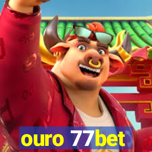 ouro 77bet